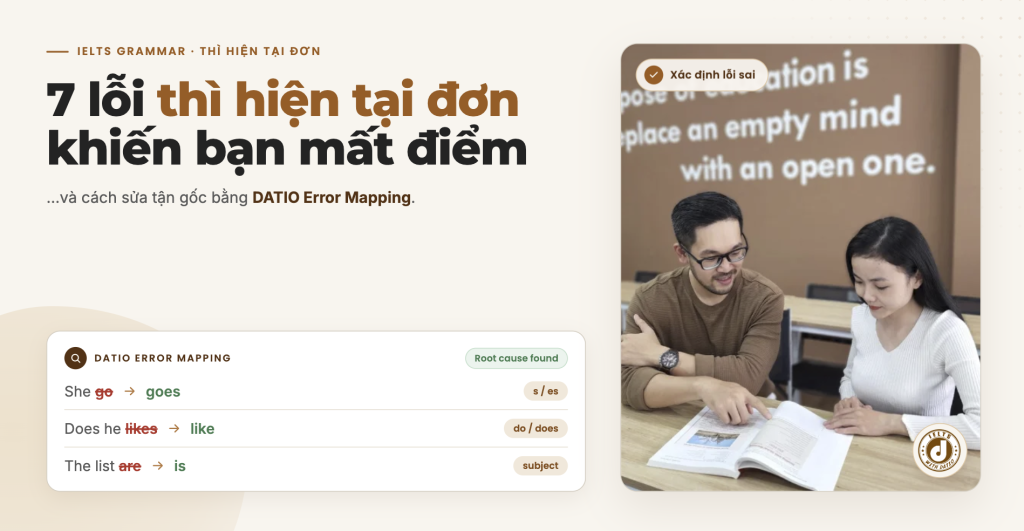 7 lỗi thì hiện tại đơn khiến học sinh mất điểm và cách sửa bằng DATIO Error Mapping