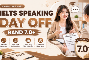 Bai mau IELTS Speaking topic Day Off band 7.0 kem phan tich chi tiet