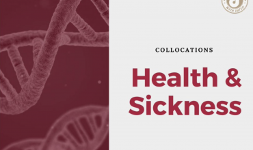 Collocations : Health & Sickness
