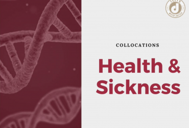 Collocations : Health & Sickness