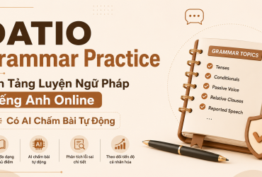 DATIO Grammar Practice là nền tảng luyện ngữ pháp tiếng Anh online ứng dụng AI chấm bài tự động, phân tích lỗi sai chi tiết và theo dõi tiến độ học tập. Hệ thống giúp người học thực hành ngữ pháp hiệu quả thông qua bài tập tương tác và phản hồi tức thì.