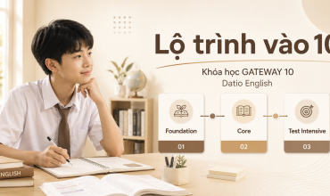 Lộ trình ôn thi tiếng Anh vào 10 cho học sinh lớp 9 theo 3 giai đoạn