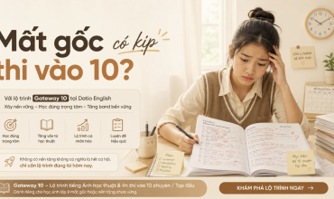 Học sinh lớp 9 mất gốc tiếng Anh có kịp thi vào 10 không