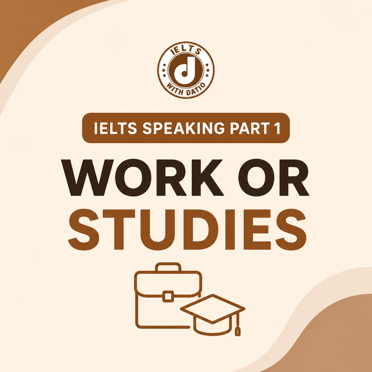 Work or Studies Speaking | IELTS Part 1 Answers